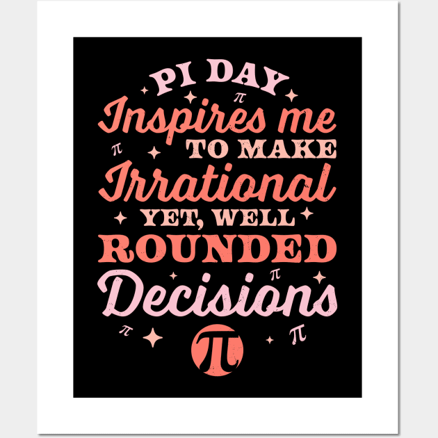 Pi Day Inspires Me to make irrational Math Lover Pi Day 3.14 Wall Art by OrangeMonkeyArt